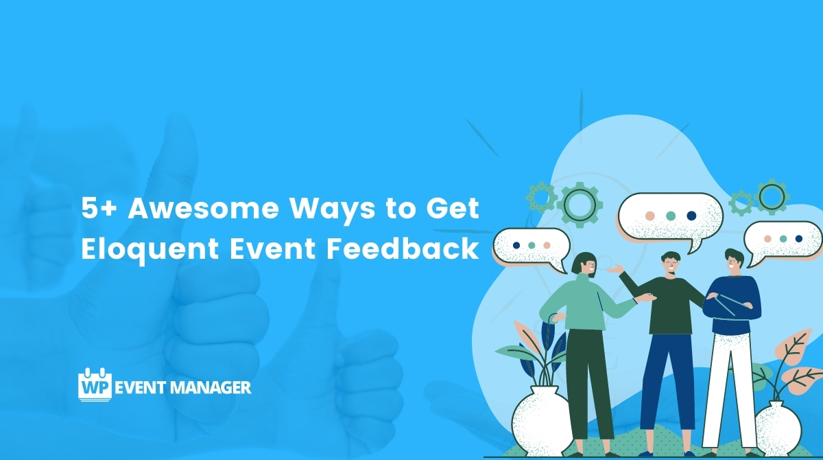 Awesome Ways To Get Eloquent Event Feedback