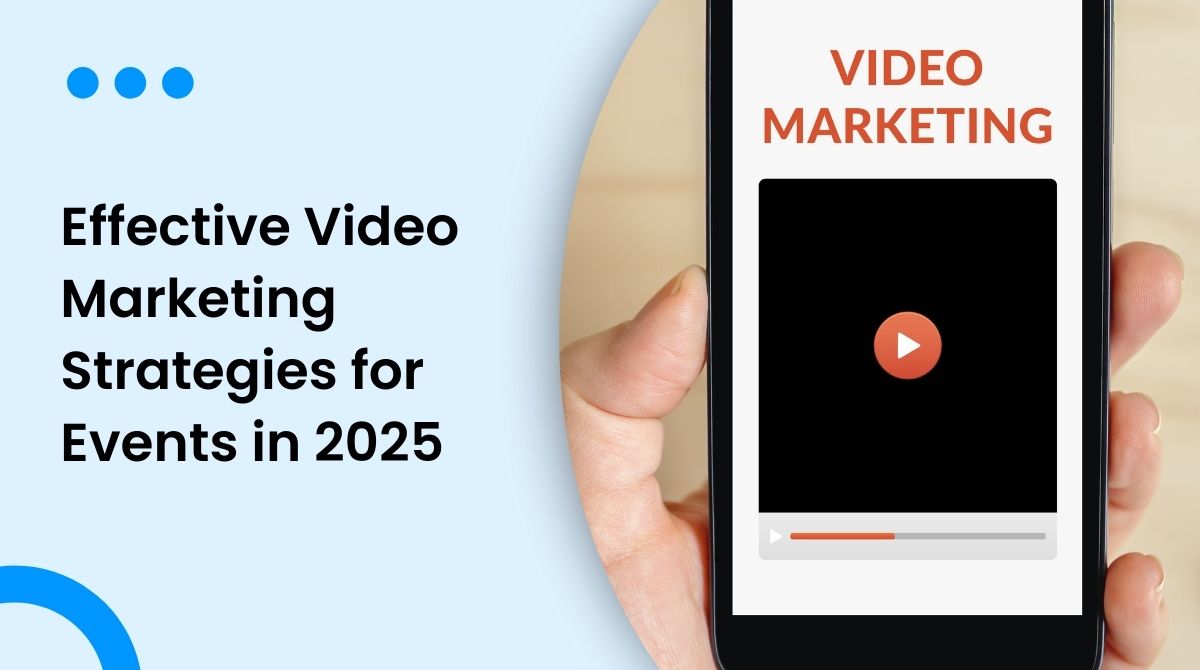 effective video marketing strategies for events