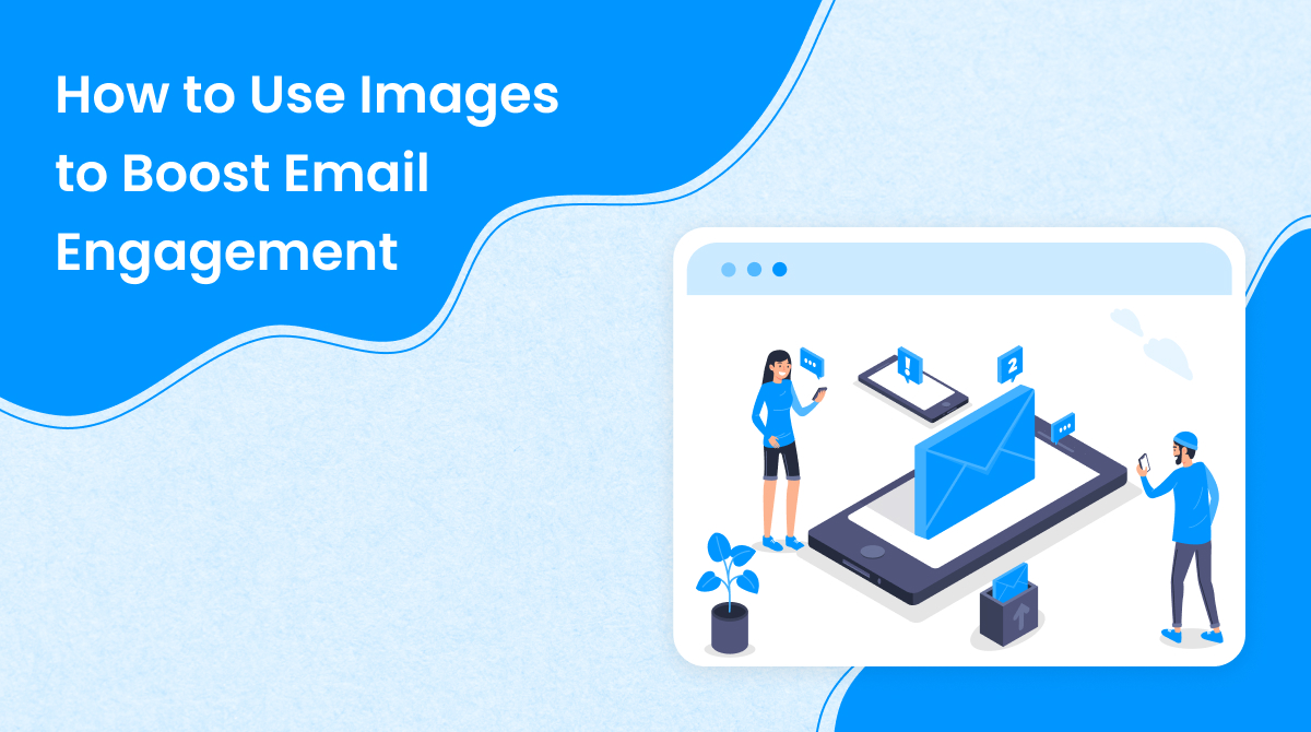 Images To Boost Email Engagement