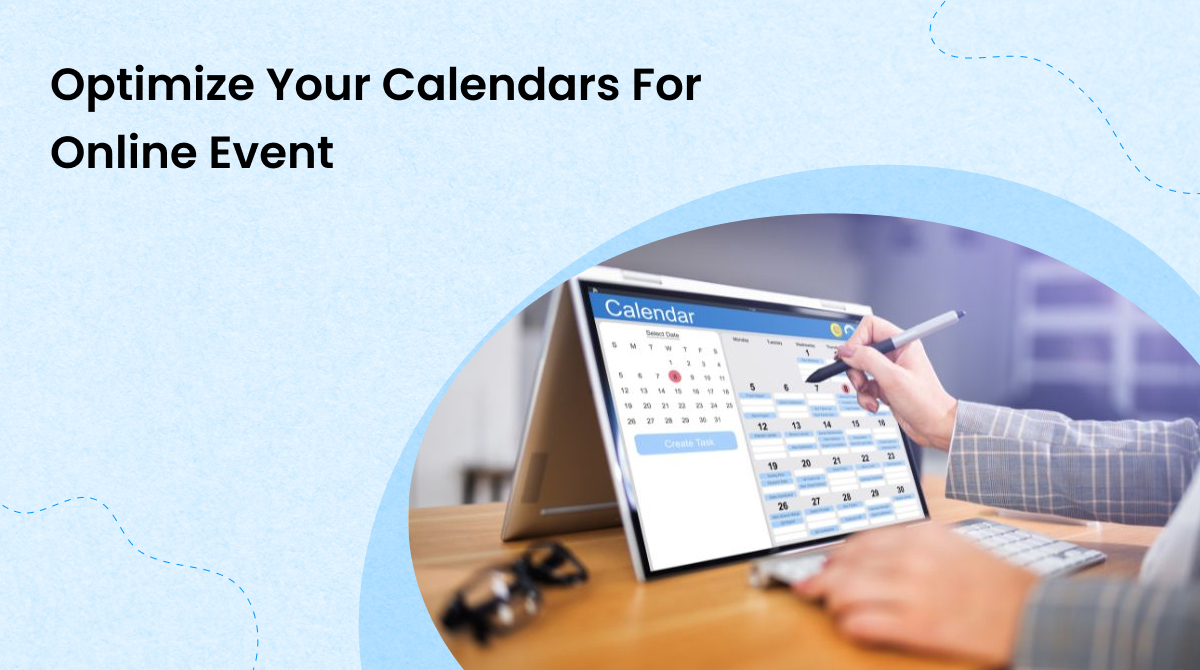 Optimize Calendar For Online Event