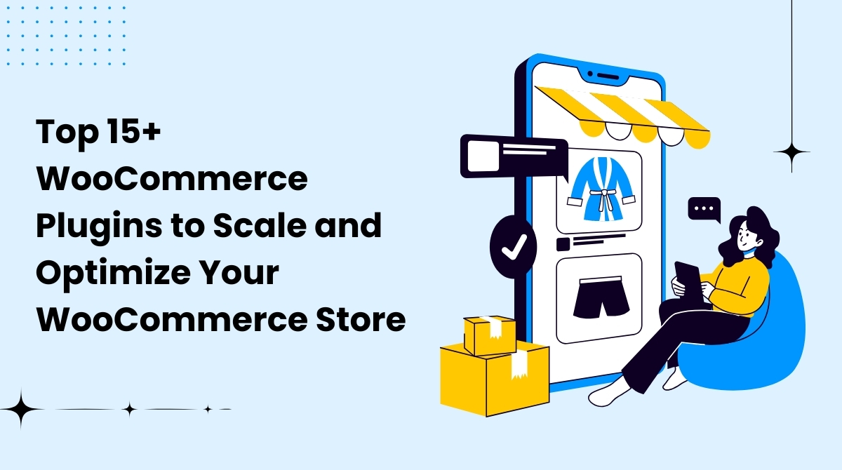 Woocommerce Plugins To Scale And Optimize Woocommerce Store
